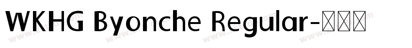 WKHG Byonche Regular字体转换
